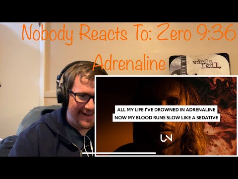 Zero 9:36 - Nobody Reacts To and Rates: Adrenaline (Lyric Video)