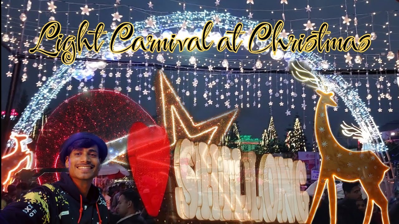 SHILLONG Carnival at Christmas🎄| Vlog #38 |Beautiful Lightning Decoration 🤩 | (Azim/Avlon)🤠