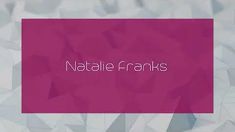 Natalie Franks - appearance
