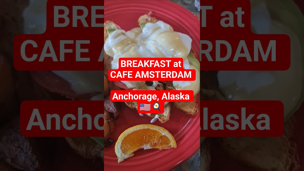 Breakfast at Cafe Amsterdam, Anchorage 🇺🇸 | CROISSANT BEATRIX & MOLUSKA BENEDICT 