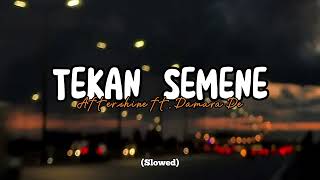 Tekan semene - Aftershine ft. Damara De (Slowed)