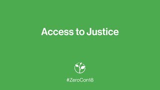 #ZeroCon18 | Parallel Session: Access to Justice