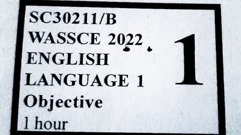 WASSCE/WAEC 2022 ENGLISH LANGUAGE PAST QUESTIONS AND ANSWERS FULL ENGLISH PAPER
