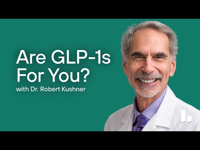 Who Should Take GLP-1s? Weight Loss Explained | Dr. Robert Kushner & Mike Haney