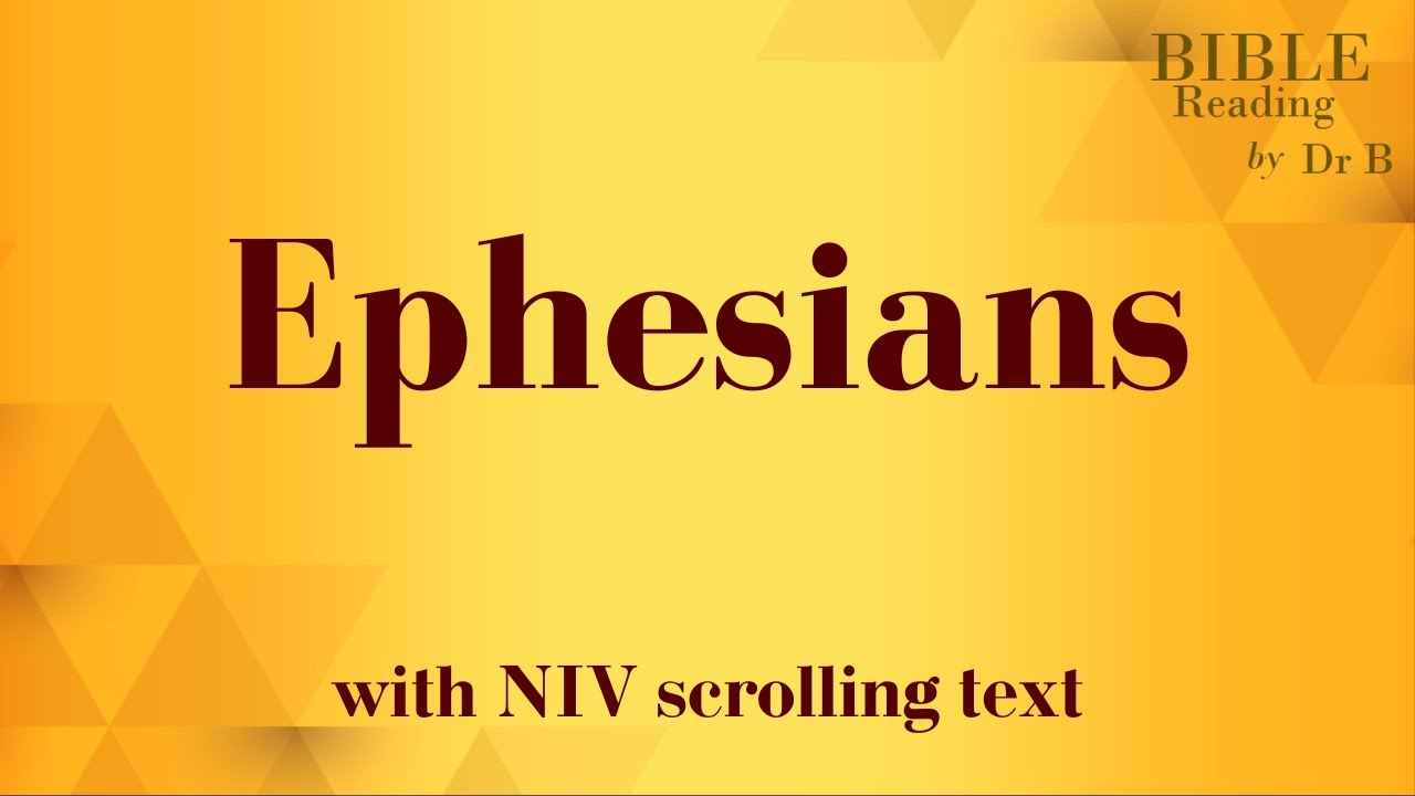 Ephesians NIV Bible reading with scrolling text