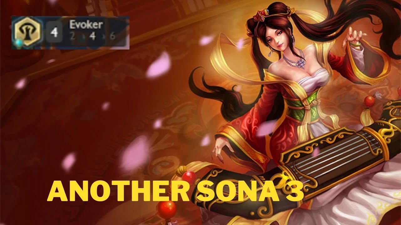 Another SONA 3 gam.... but with 4 Evokers! TFT set 7