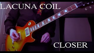Lacuna Coil - Closer Guitar Cover