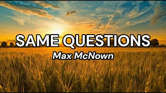Same Questions - Max McNown | #lyricsvideo #foryou