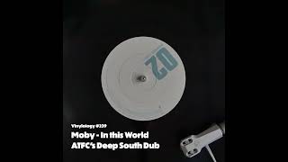 Moby - In this World ATFC's (Deep South Dub)