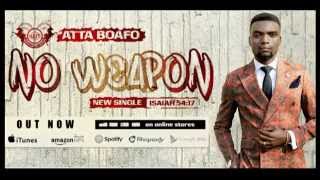 Atta Boafo - No Weapon chords