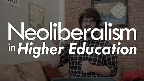 Neoliberalism in Higher Education