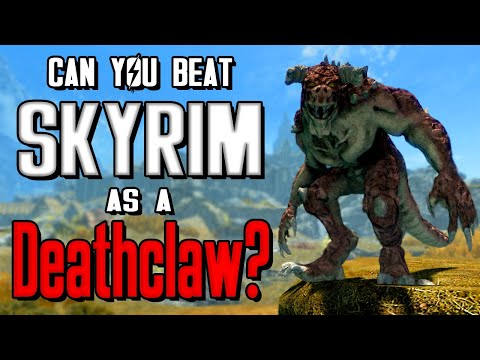 Can You Beat Skyrim as a Deathclaw?