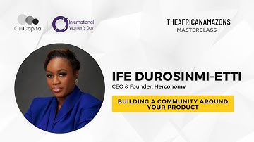 How to build a Community around your Product | Ife Durosinmi-Etti