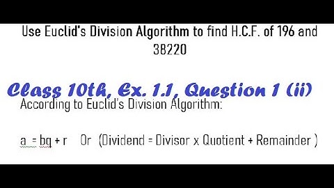 Using Euclid Division Algorithm find HCF of 196 and 38220 II Classs 10th, Ex. 1.1, Question 1 (ii)