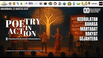 Poetry In Action at Mingguraya "KEDAULATAN BAHASA MARTABAT RAKYAT SEJAHTERA" (22 AGUSTUS 2025)