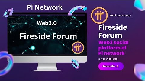 Fireside Forum Web3 social platform of Pi network | What is Web3| Pi Network | Pi Network new update