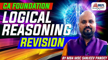 Logical Reasoning RTP MTP | For All CA Foundation Students  | Sanjeev Pandey | MEPL classes