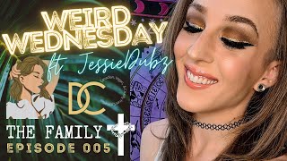 JessieDubz Weird Wednesday ft. The Family
