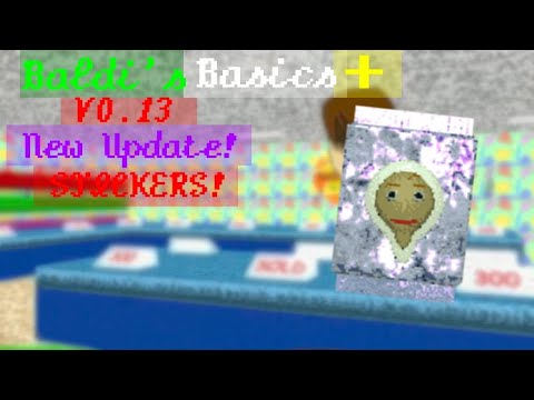 Baldi's Basics Plus - V0.13 Update! The 