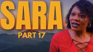 SARA (PART 17) sad story