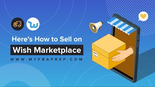 An Introduction to Wish.com: How to Sell on Wish Marketplace