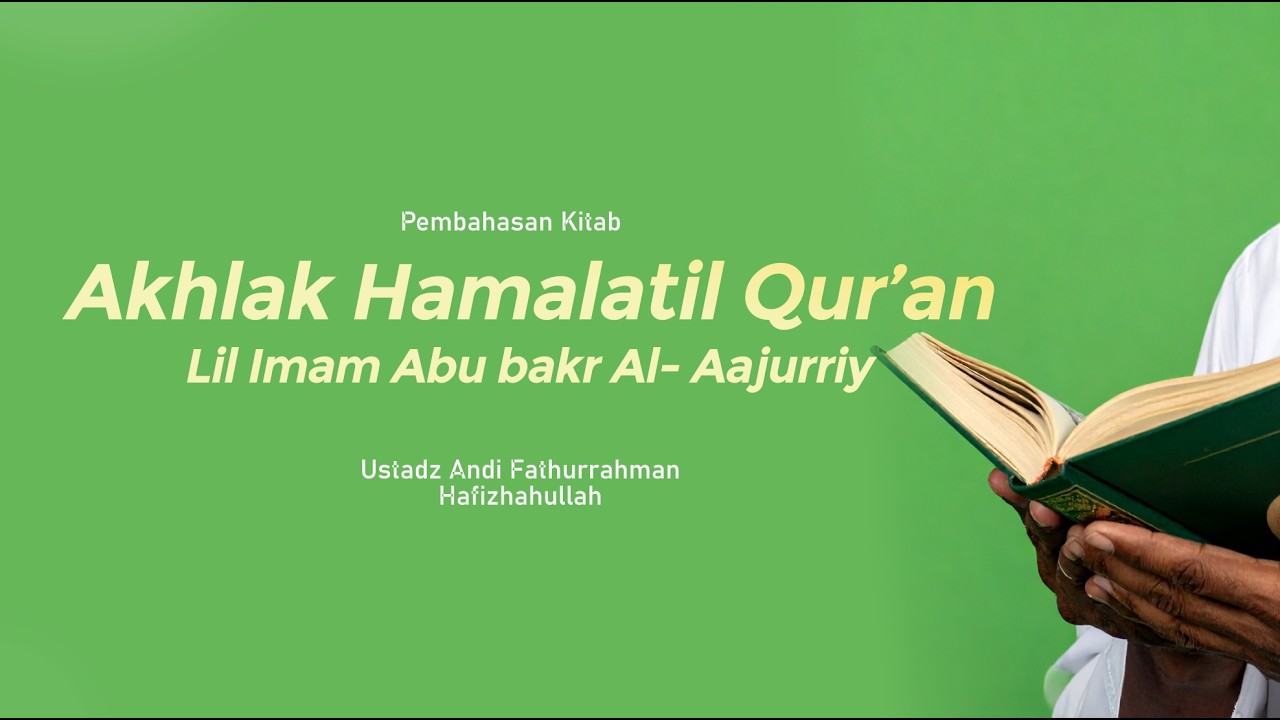 Kitab Akhlak Hamalatil Qur’an Lil Imam Abu Bakr Al- Aajurriy