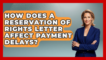 How Does A Reservation Of Rights Letter Affect Payment Delays? - Auto Coverage Explained