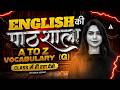 SSC English Classes 2026 | A to Z Vocabulary | SSC CGL, CHSL, MTS, GD, CPO English PYQ by Neha Mam