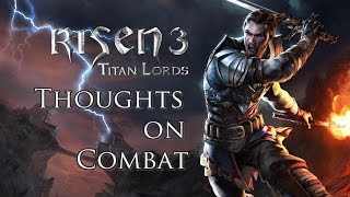 Risen 3: Brief Combat Tutorial - It's Not That Bad!