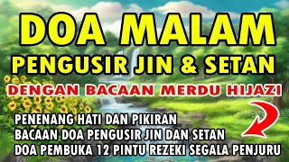 DOA MALAM SABTU PENGUSIR JIN DAN SETAN |  DOA PEMBUKA REZEKI DARI SEGALA PENJURU