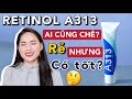 3 Tuần dùng thử RETINOL A313 | RẺ NHƯNG CÓ THỰC SỰ TỐT? VÌ SAO AI CŨNG CHÊ ???