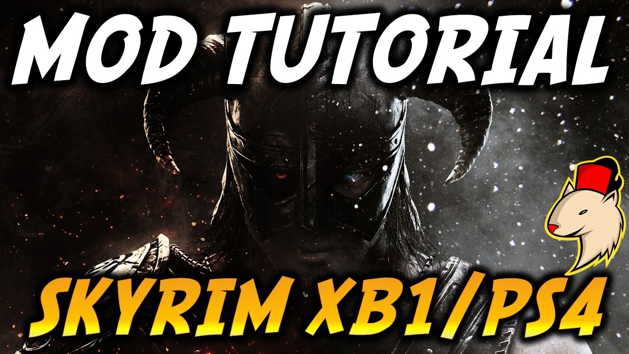 SKYRIM Special Mods Tutorial XB1/PS4 Info You Need Know YouTube