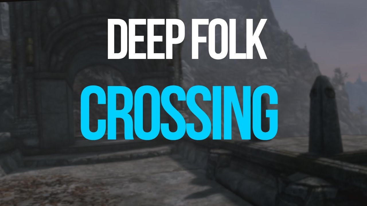 Где находится Deep Folk Crossing в Скайриме?