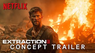 Extraction 3 (2026) | Teaser Trailer | NETFLIX (4K) | Chris Hemsworth | extraction 3 trailer