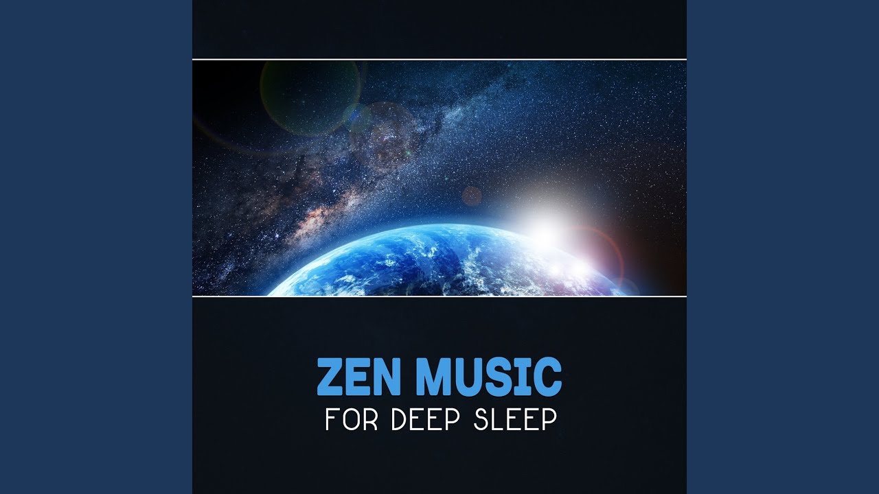 Zen Music for Deep Sleep YouTube