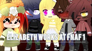 Elizabeth Afton works at FNaF 1 || FNaF || Enjoy ||