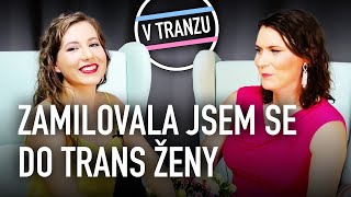 Zamilovala jsem se do trans ženy - Nela Kozojedová