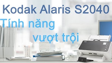 Kodak s2040 (P1): Máy scan tốc độ 40 tờ/phút, model thay thế Kodak i1150/i2400/i2420