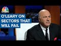 Let those guys die: Kevin O'Leary on the sectors he says will fail