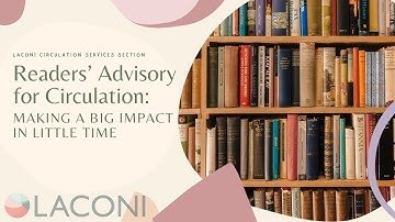 Readers’ Advisory for Circulation: Making a Big Impact in Little Time