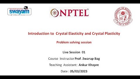 Introduction to Crystal Elasticity and Crystal Plasticity | Session 01 | Problem Solving | NPTEL