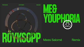 Röyksopp - 'Me&YouPhoria' (Mees Salomé Remix) (Official Visualiser)