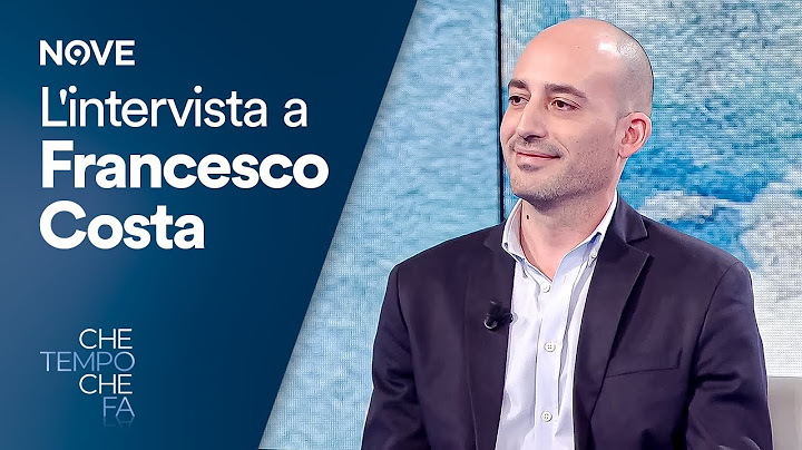 L'intervista a Francesco Costa | Che tempo fa