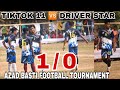 Tiktok 11  driver star ii 1st round match ii at joda football tournament