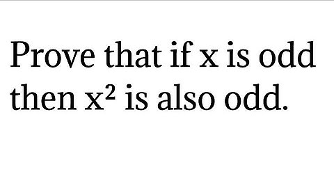 Prove that if x is odd then x² is also odd | Math Important Question