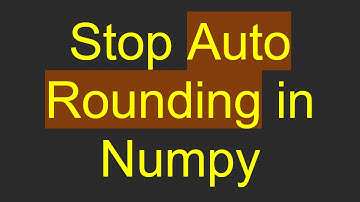 Stop Auto Rounding in Numpy