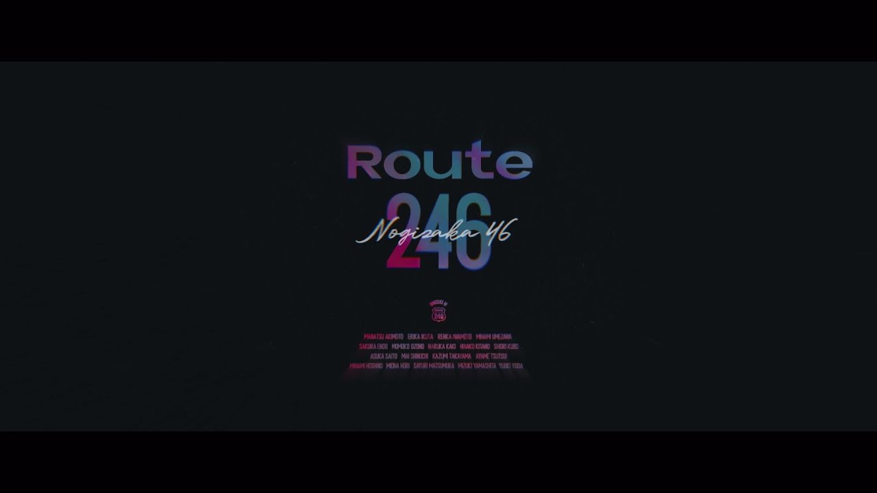 乃木坂46 Route 246 Teaser Youtube