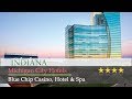 Blue Chip Casino, Hotel & Spa - Michigan City Hotels, Indiana