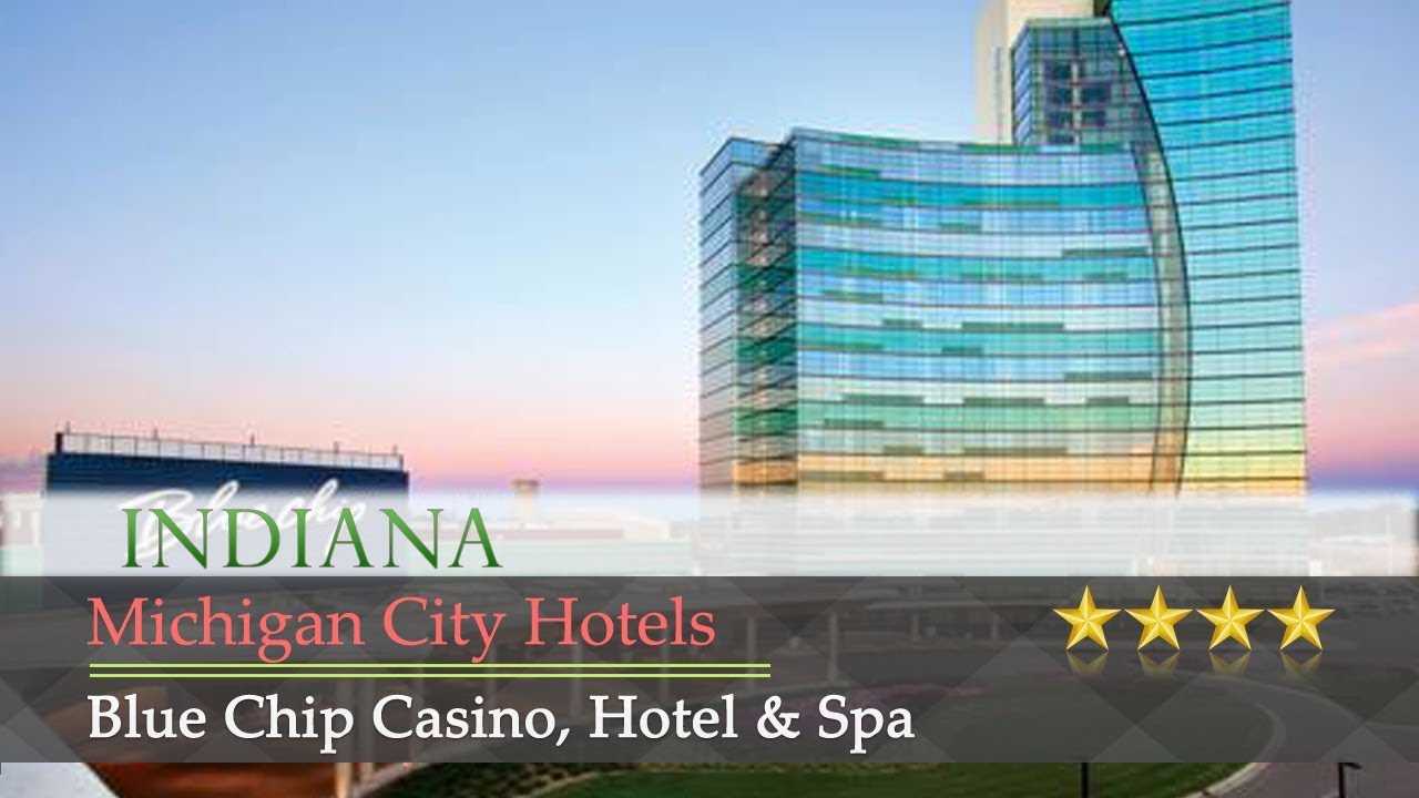 Blue Chip Casino, Hotel & Spa - Michigan City Hotels, Indiana