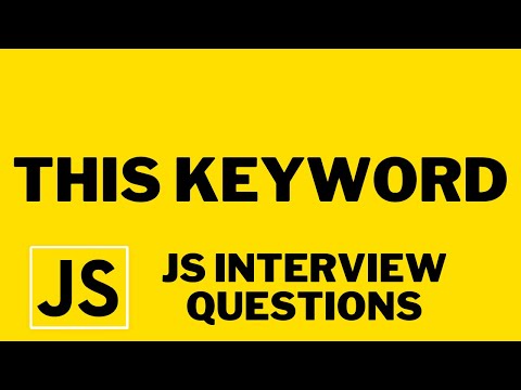This keyword in JavaScript | 7 Interview Questions